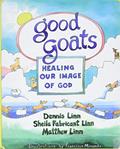 Read Good Goats: Healing Our Image of God, written by Dennis Linn; Sheila Fabricant Linn; Matthew Linn