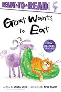 Read Goat Wants to Eat: Ready-to-Read Ready-to-Go!, written by Laura Gehl