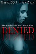 Read Denied (The Monster Trilogy Book 2), written by Marissa Farrar