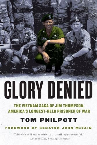 Read Glory Denied: The Vietnam Saga of Jim Thompson, America's Longest-Held Prisoner of War, written by Tom Philpott
