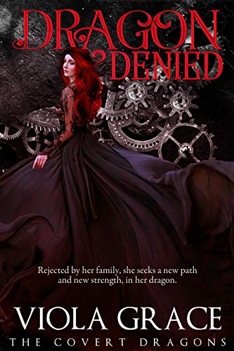 Read Dragon Denied (The Covert Dragons Book 7), written by Viola Grace