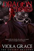 Read Dragon Denied (The Covert Dragons Book 7), written by Viola Grace
