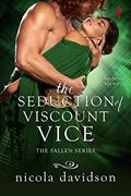 Read The Seduction of Viscount Vice (Fallen Book 3), written by Nicola Davidson