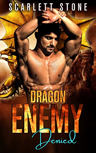 Read Dragon Enemy Denied: A Magical Witch Time Travel Romance (Dragon Enemies-to-Lovers Book 3), written by Scarlett Stone; Lisa Daniels