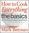 Read How to Cook Everything: The Basics: All You Need to Make Great Food--With 1,000 Photos: A Beginner Cookbook (How to Cook Everything Series, 2), written by Mark Bittman