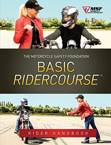 Read Motorcycle Safety Foundation Basic RiderCourse Rider Handbook (MSF Learning), written by Motorcycle Safety Foundation (MSF)