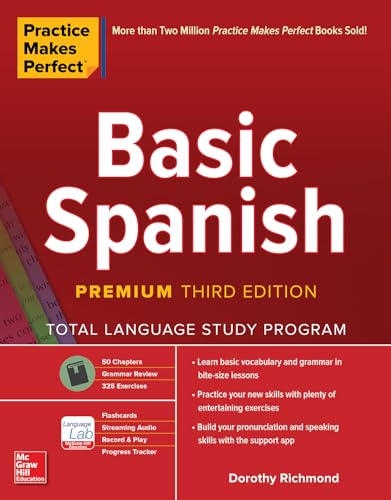 Read Practice Makes Perfect: Basic Spanish, Premium Third Edition, written by Dorothy RICHMOND