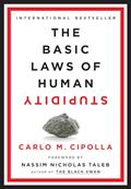 Read The Basic Laws of Human Stupidity, written by Carlo M. Cipolla