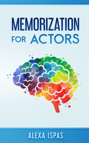 Read Memorization for Actors (Psychology for Actors Series), written by Alexa Ispas