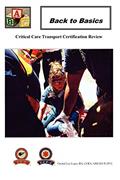 Read Back To Basics: Critical Care Transport Certification Review, written by Orchid Lee Lopez