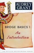 Read Bridge Basics 1: An Introduction (The Official Better Bridge Series, 1), written by Audrey Grant
