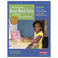 Read Mastering the Basic Math Facts in Addition and Subtraction: Strategies, Activities, and Interventions to Move Students Beyond Memorization, written by Susan O'Connell; John SanGiovanni