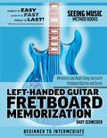 Read Left-Handed Guitar Fretboard Memorization: Memorize and Begin Using the Entire Fretboard Quickly and Easily (Seeing Music), written by Andy Schneider
