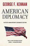 Read American Diplomacy: Sixtieth-Anniversary Expanded Edition (Walgreen Foundation Lectures), written by George F. Kennan