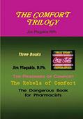 Read A Comfort Trilogy: The Prisoners Of Comfort, Rebels Of Comfort, Dangerous Book For Pharmacists, written by Jim Plagakis Rph