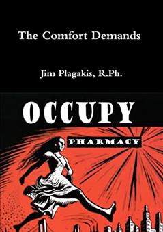 A Comfort Demands Occupy Pharmacy, written by Plagakis, R.Ph., Jim