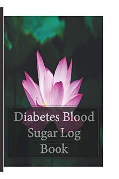 Diabetes Blood Sugar Log Book: Monitor Blood Sugar Readings with 120 pages, written by J. Flores Pouerié