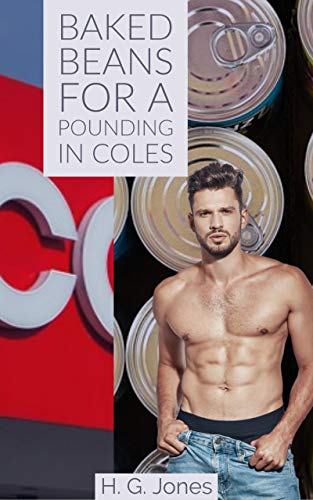 Read Baked Beans For A Pounding In Coles (Pandemic), written by H. G. Jones