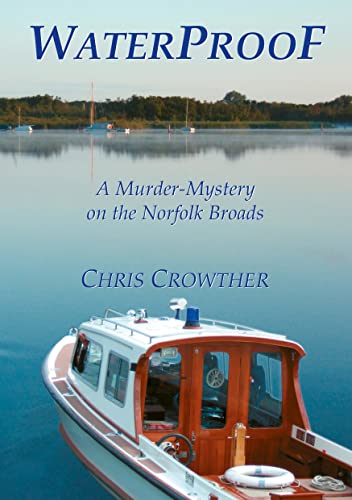 Read Waterproof (The "Jack Fellows" murder and mystery series Book 1), written by Chris Crowther