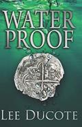 Read Waterproof, written by Lee DuCote