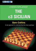 Read Chess Explained: The c3 Sicilian, written by Sam Collins