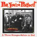 Read Pop, Your" Poifect"!:AThree Stooges Salute to Dad, written by Inc C3 Entertainment