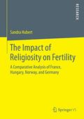 Read The Impact of Religiosity on Fertility: A Comparative Analysis of France, Hungary, Norway, and Germany, written by Sandra Hubert