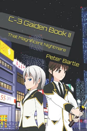 Read C-3 Gaiden: That Magnificent Nightmare, written by Peter Bartle