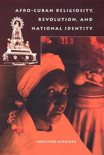 Read Afro-Cuban Religiosity, Revolution, and National Identity (History of African-American Religions), written by Christine Ayorinde