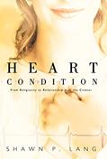 Read Heart Condition: From Religiosity to Relationship with the Creator, written by Shawn P Lang