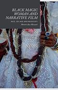 Read Black Magic Woman and Narrative Film: Race, Sex and Afro-Religiosity, written by Montré Aza Missouri