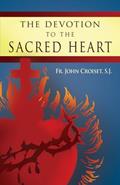 Read The Devotion to the Sacred Heart of Jesus: How to Practice the Sacred Heart Devotion, written by Rev John Croiset