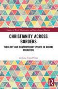 Read Christianity Across Borders (Studies in World Christianity and Interreligious Relations), written by Gemma Tulud Cruz