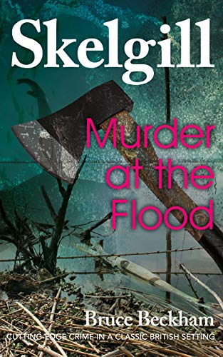Read Murder at the Flood (Detective Inspector Skelgill Investigates Book 9), written by Bruce Beckham