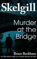 Read Murder at the Bridge (Detective Inspector Skelgill Investigates Book 20), written by Bruce Beckham