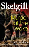 Read Murder at the Wake: a compelling British crime mystery (Detective Inspector Skelgill Investigates Book 7), written by Bruce Beckham
