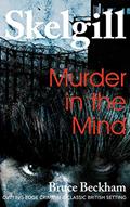 Read Murder in the Mind: a compelling British crime mystery (Detective Inspector Skelgill Investigates Book 6), written by Bruce Beckham