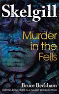 Read Murder In The Fells (Detective Inspector Skelgill Investigates Book 19), written by Bruce Beckham Read Murder In The Fells (Detective Inspector Skelgill Investigates Book 19), written by Bruce Beckham