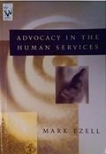 Read Advocacy in the Human Services, written by Mark Ezell