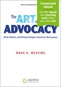 Read The Art of Advocacy: Briefs, Motions, and Writing Strategies of America's Best Lawyers [Connected eBook] (Aspen Coursebook), written by Noah A. Messing