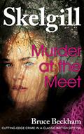 Read Murder at the Meet: NEW for 2020 - a compelling British crime mystery (Detective Inspector Skelgill Investigates Book 14), written by Bruce Beckham