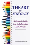 Read The Art of Advocacy: A Parent's Guide to a Collaborative IEP Process, written by Charmaine L Thaner Read The Art of Advocacy: A Parent's Guide to a Collaborative IEP Process, written by Charmaine L Thaner