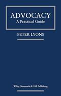 Read Advocacy: A Practical Guide, written by Peter Lyons
