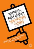 Read Nonprofits in Policy Advocacy: Their Strategies and Stories, written by Sheldon Gen; Amy Conley Wright