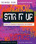 Read Stir It Up: Lessons in Community Organizing and Advocacy (The Chardon Press Series), written by Rinku Sen