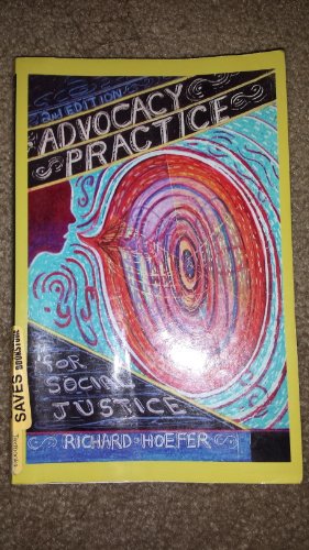 Read Advocacy Practice for Social Justice, written by Richard Hoefer