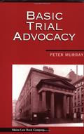 Read Basic Trial Advocacy, written by Peter L. Murray
