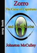 Read Zorro The Curse of Capistrano And Other Stories, written by Johnston McCulley