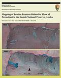 Read Mapping of Erosion Features Related to Thaw of Permafrost in the Noatak National Preserve, Alaska (Natural Resource Data Series NPS/ARCN/NRDS?2012/248), written by David K. Swanson