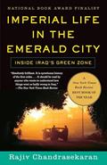 Read Imperial Life in The Emerald City: Inside Iraq's Green Zone, written by Rajiv Chandrasekaran